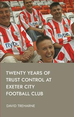 Twenty Years of Trust Control at Exeter City Football Club