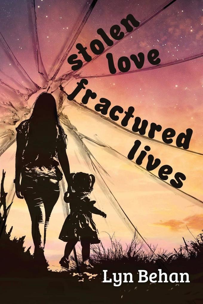Stolen Love Fractured LIves