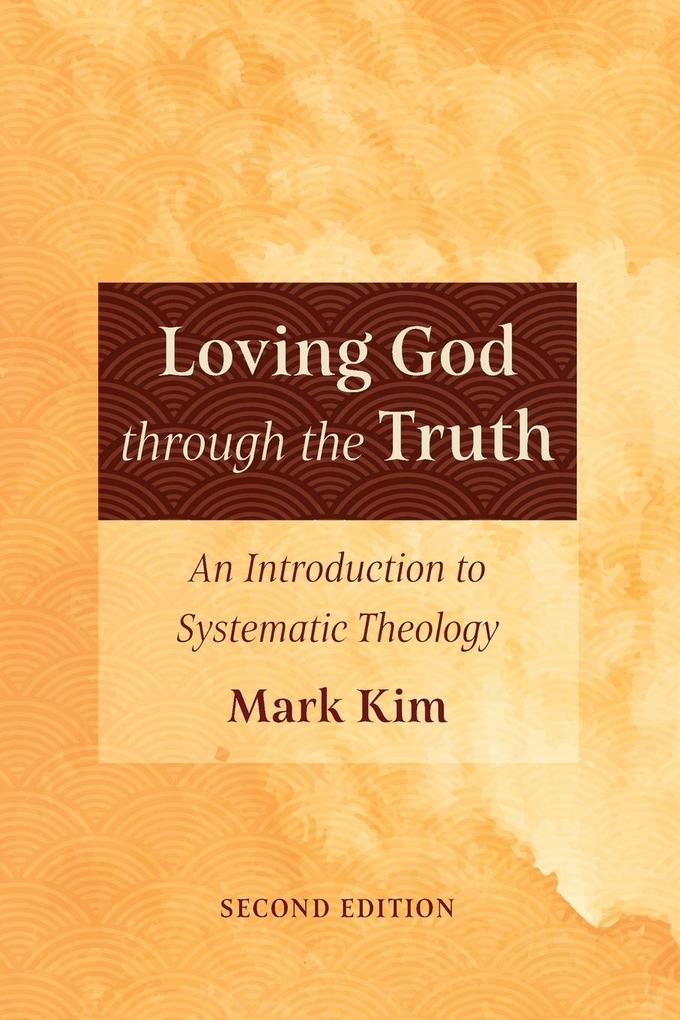 Loving God through the Truth Second Edition