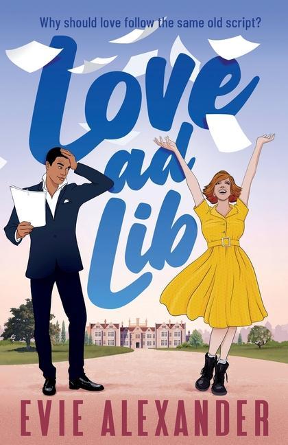 Love ad Lib: A Fake Relationship Grumpy Sunshine Small Town Steamy Romcom