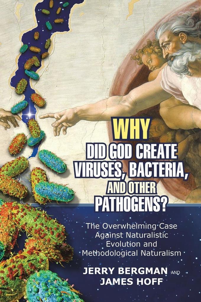 Why Did God Create Viruses Bacteria and Other Pathogens?
