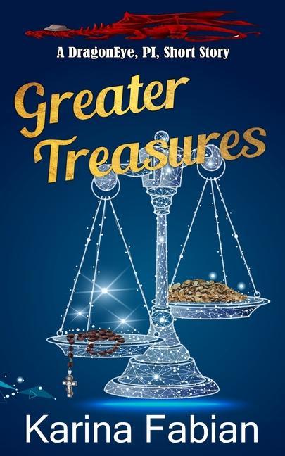 Greater Treasures: A Dragon Eye Novella