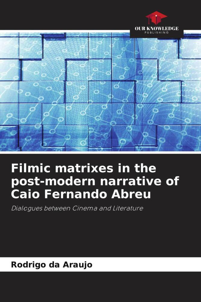 Filmic matrixes in the post-modern narrative of Caio Fernando Abreu