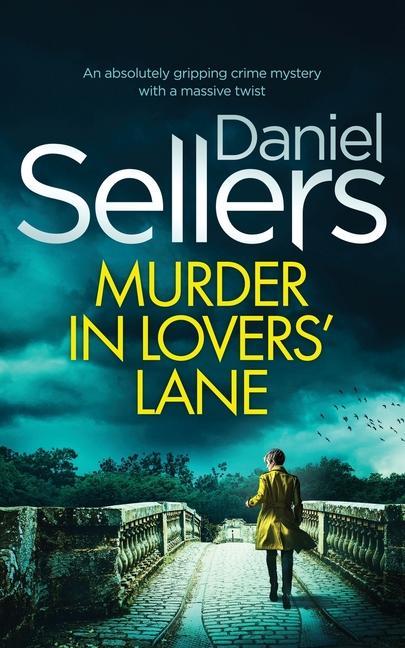 MURDER IN LOVERS‘ LANE an absolutely gripping crime mystery with a massive twist