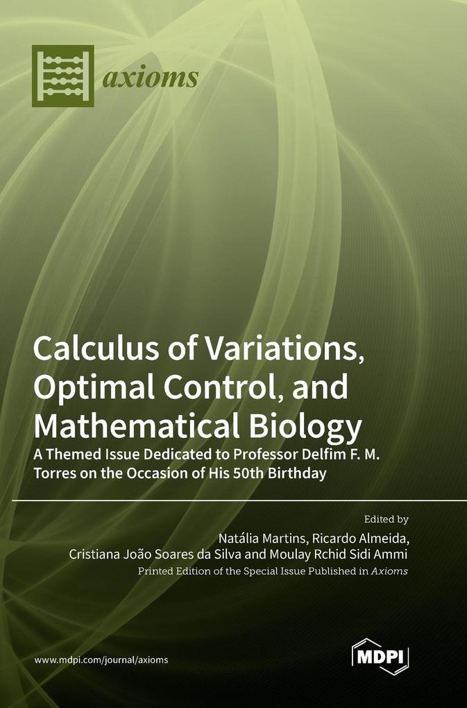 Calculus of Variations Optimal Control and Mathematical Biology