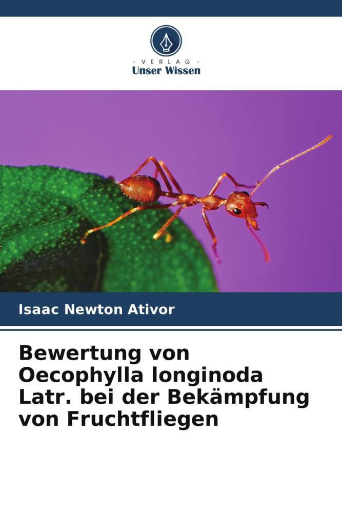 Bewertung von Oecophylla longinoda Latr. bei der Bekämpfung von Fruchtfliegen