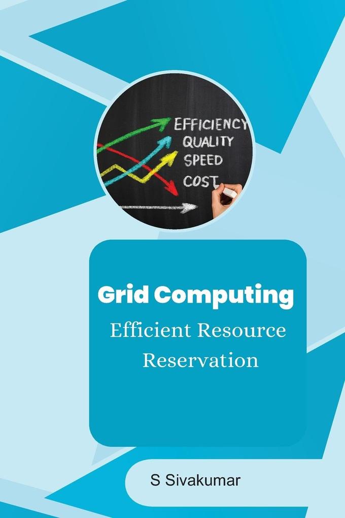 Grid Computing Efficient Resource Reservation