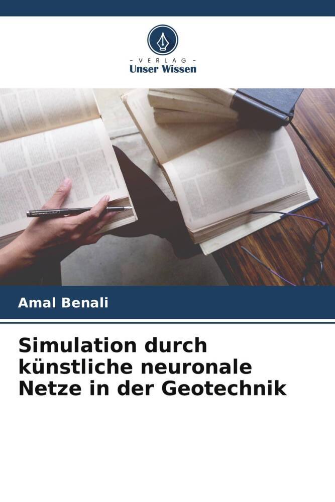 Simulation durch künstliche neuronale Netze in der Geotechnik