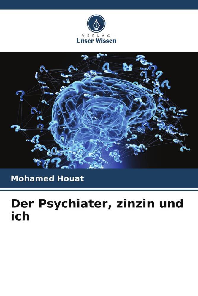 Der Psychiater zinzin und ich