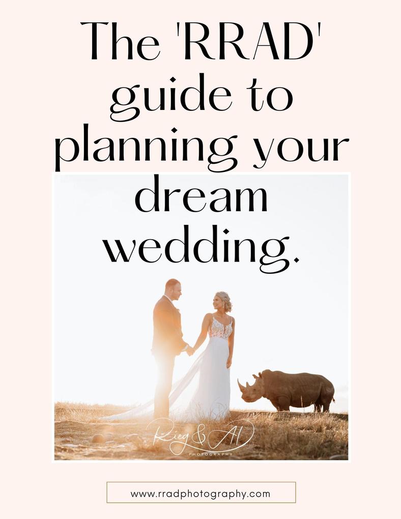 The RRAD Guide to Planning your Dream Wedding