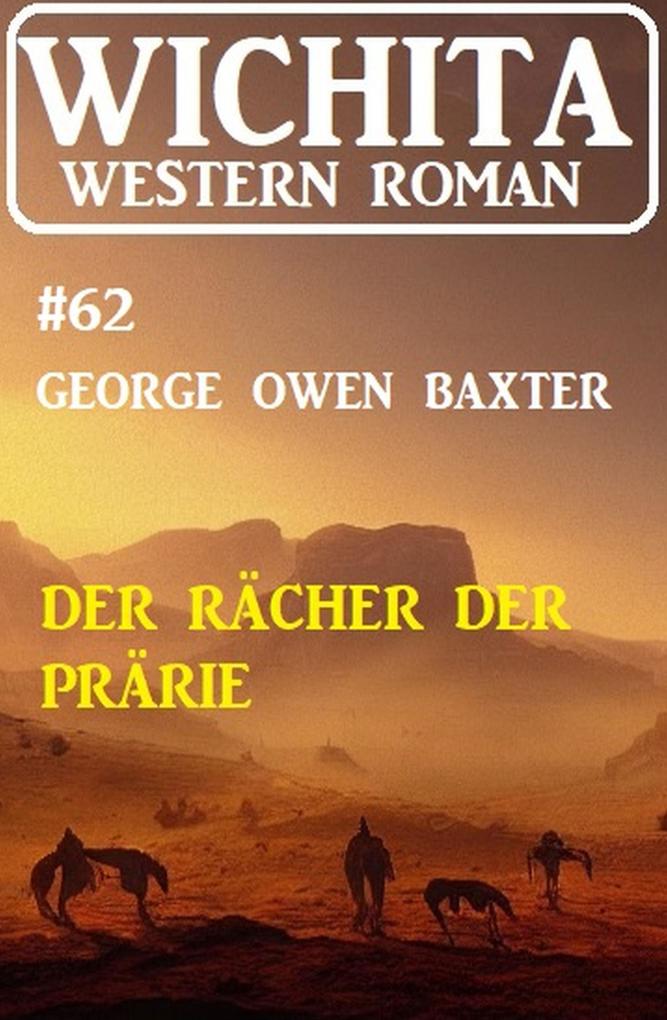 Der Rächer der Prärie: Wichita Western Roman 62