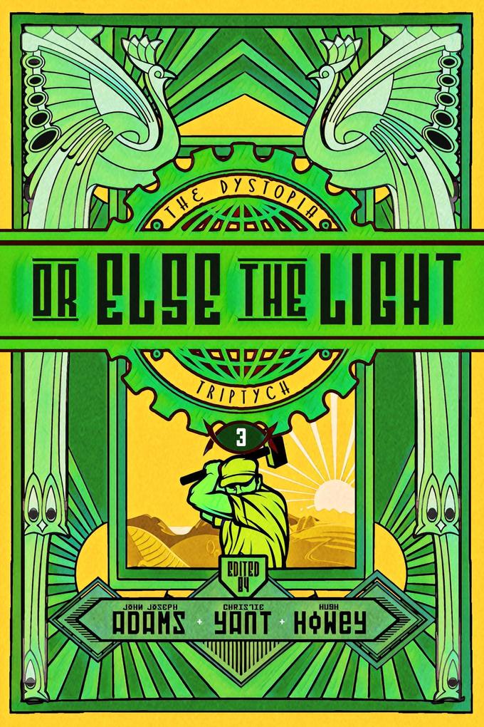 Or Else the Light (The Dystopia Triptych #3)