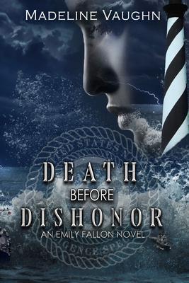 Death Before Dishonor An Emily Fallon Novel