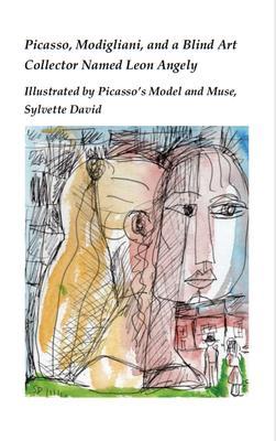 Picasso Modigliani and a Blind Art Collector Named Leon Angely