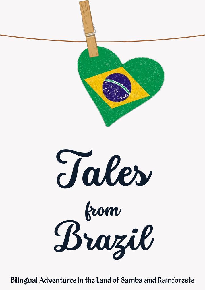 Tales from Brazil: Bilingual Adventures in the Land of Samba and Rainforests