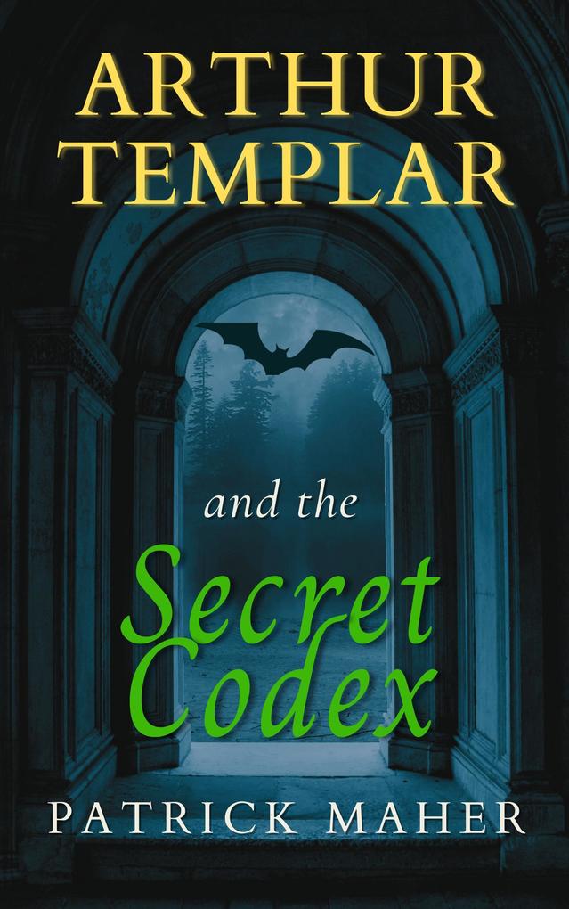 Arthur Templar and the Secret Codex (Timethreader Series #2)
