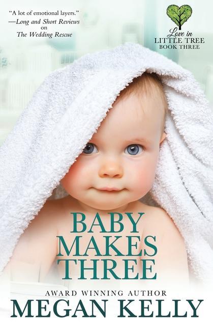 Baby Makes Three: Love in Little Tree Book Three