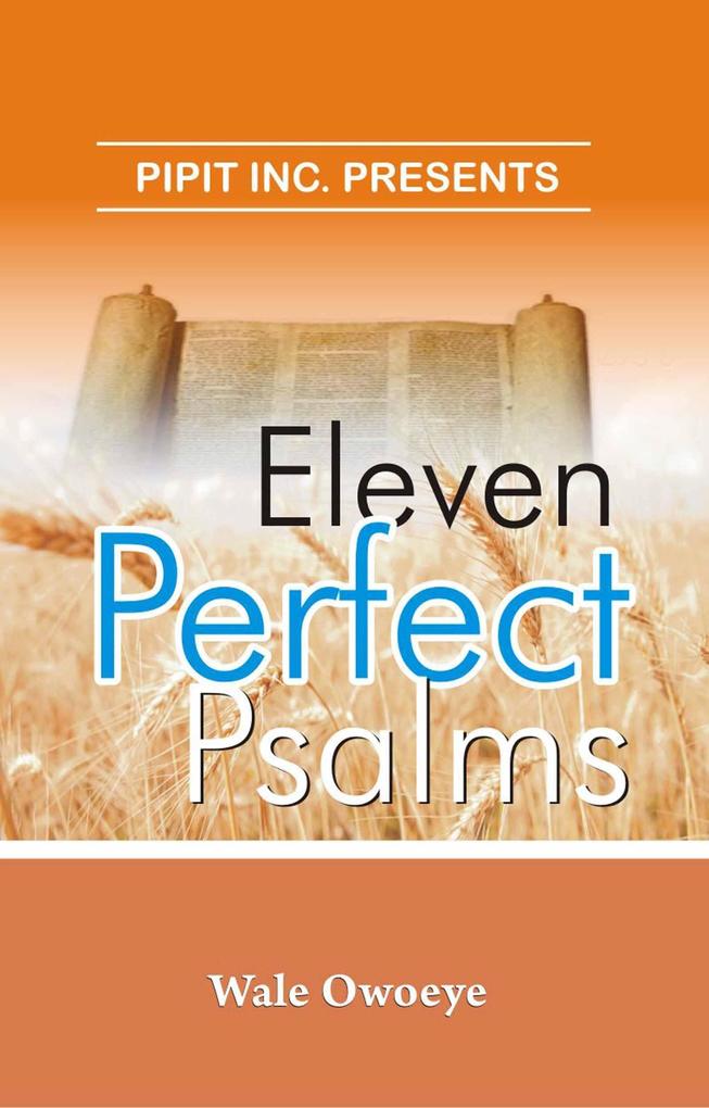 Eleven Perfect Psalms