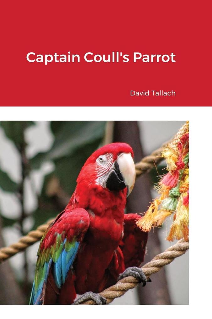 Captain Coull‘s Parrot