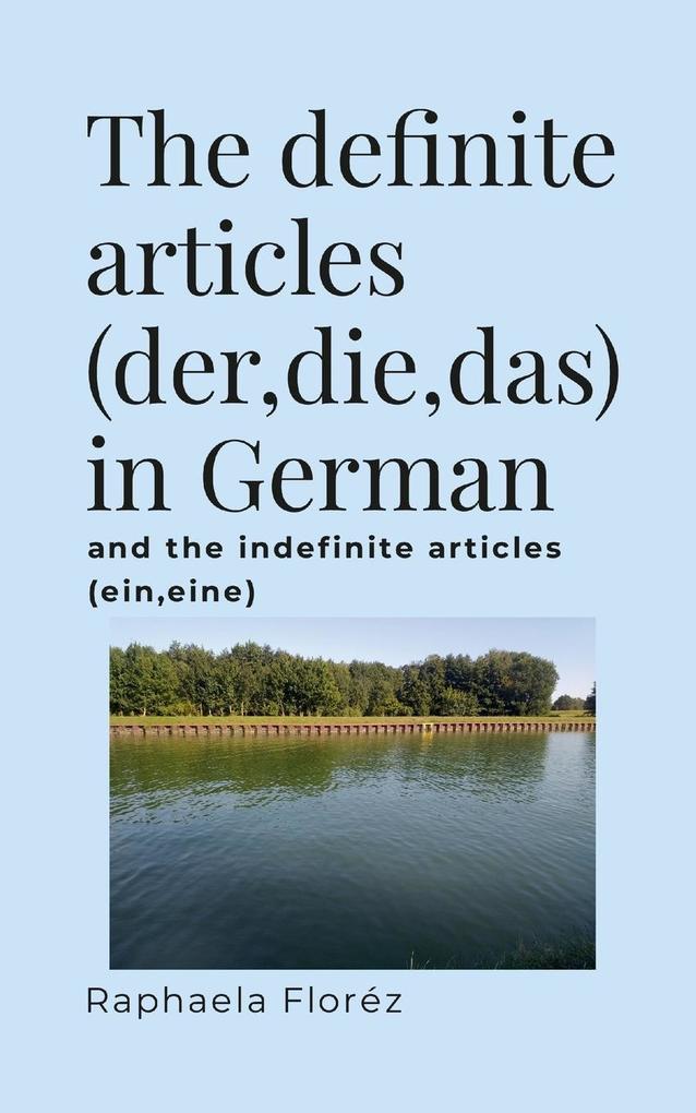 The definite articles (derdiedas) in German