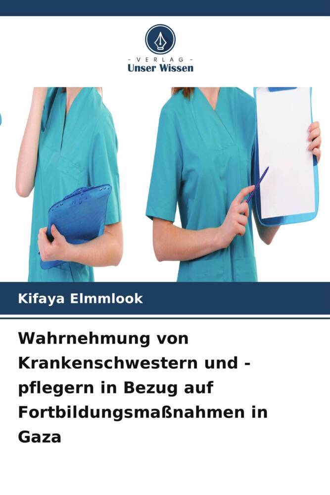 Wahrnehmung von Krankenschwestern und -pflegern in Bezug auf Fortbildungsmaßnahmen in Gaza