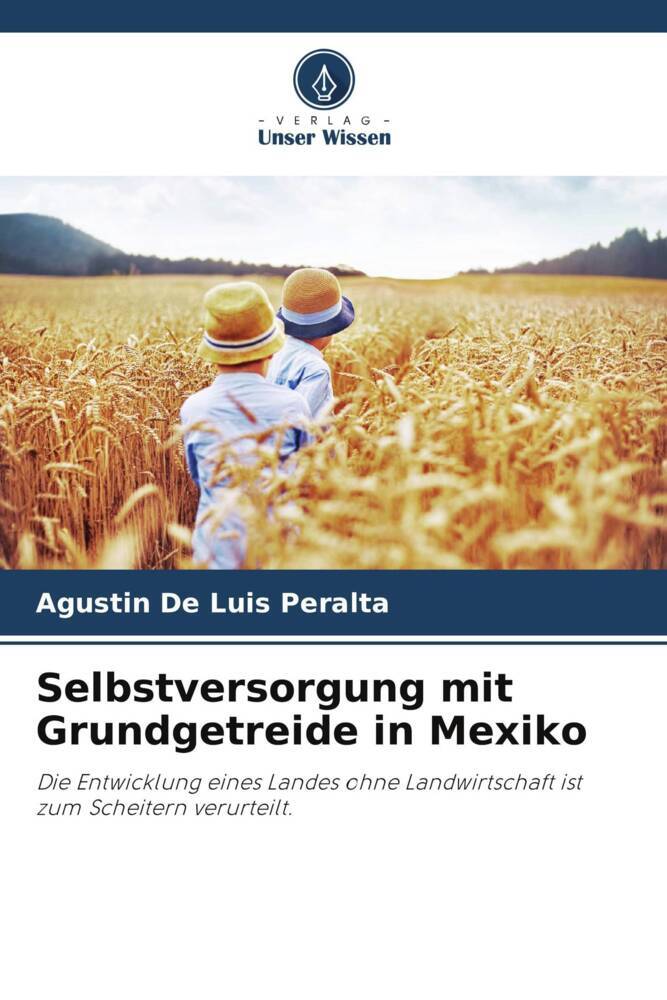 Selbstversorgung mit Grundgetreide in Mexiko