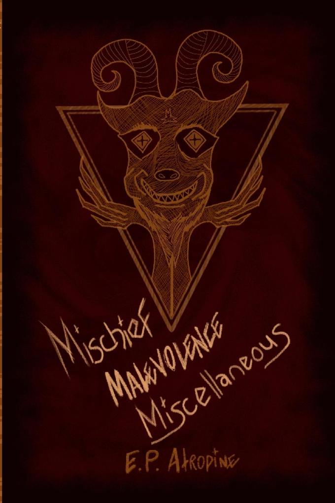 Mischief Malevolence Miscellaneous