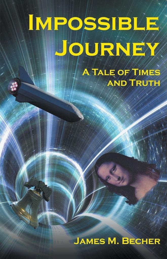 Impossible Journey A Tale of Times and Truth