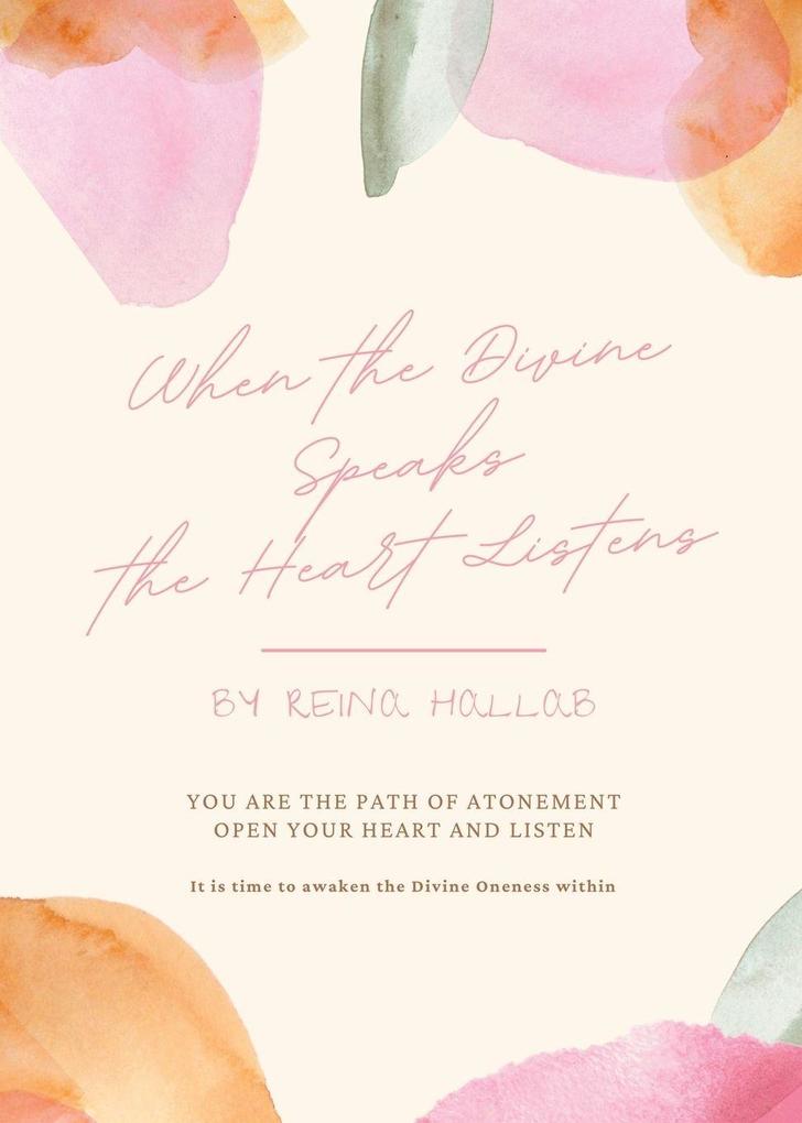 When the Divine Speaks the Heart Listens