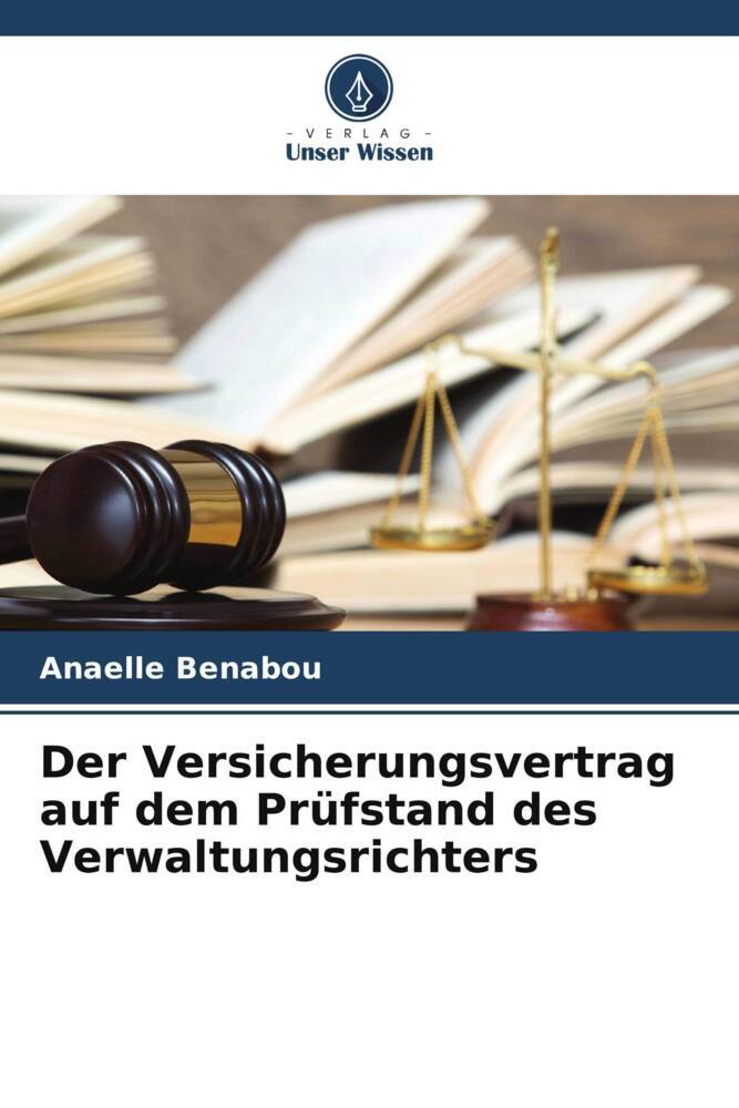 Der Versicherungsvertrag auf dem Prüfstand des Verwaltungsrichters