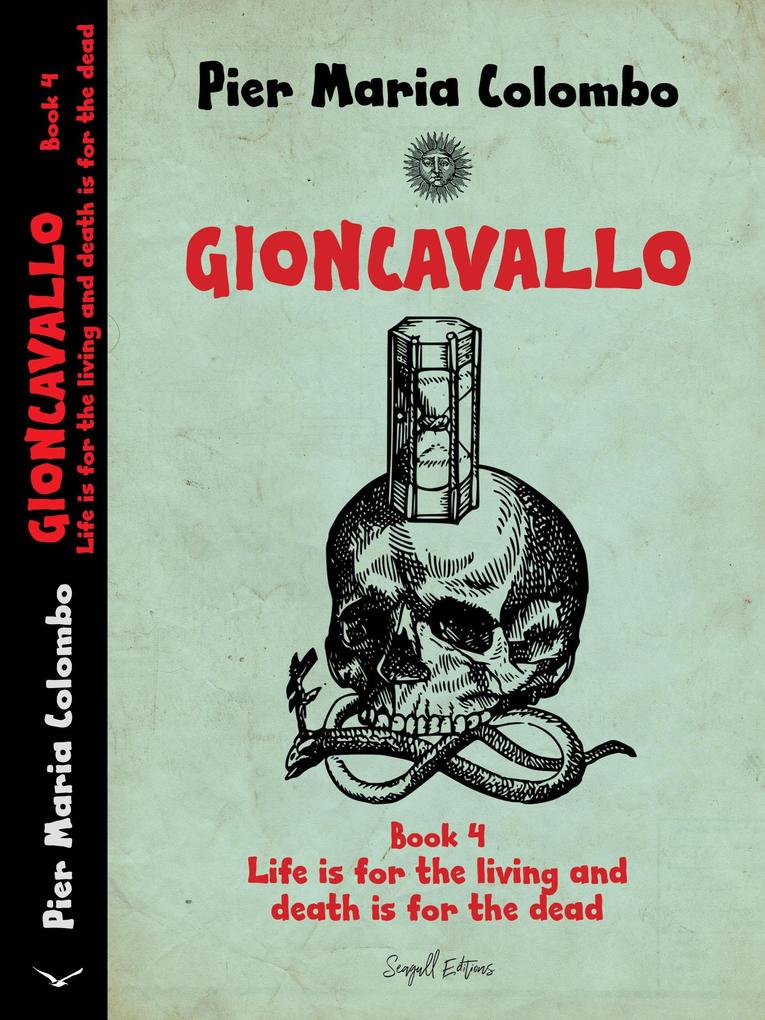 Gioncavallo - Life Is for the Living and Death Is for the Dead