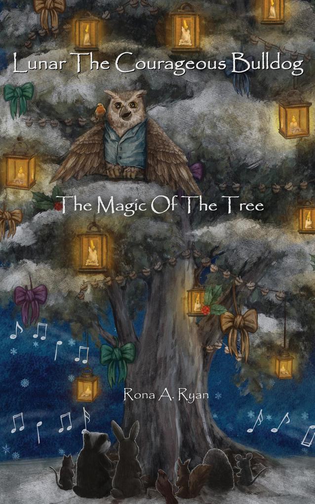 Magic of the Tree (Luna the Courageous Bulldog)