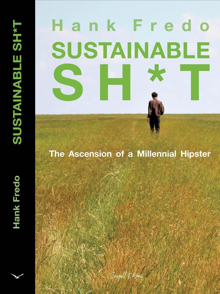 Sustainable Sh*t - The Ascension of a Millennial Hipster