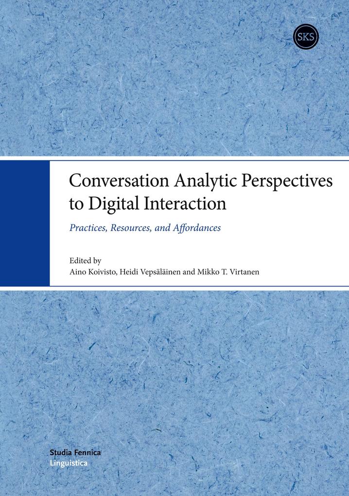 Conversation Analytic Perspectives to Digital Interaction