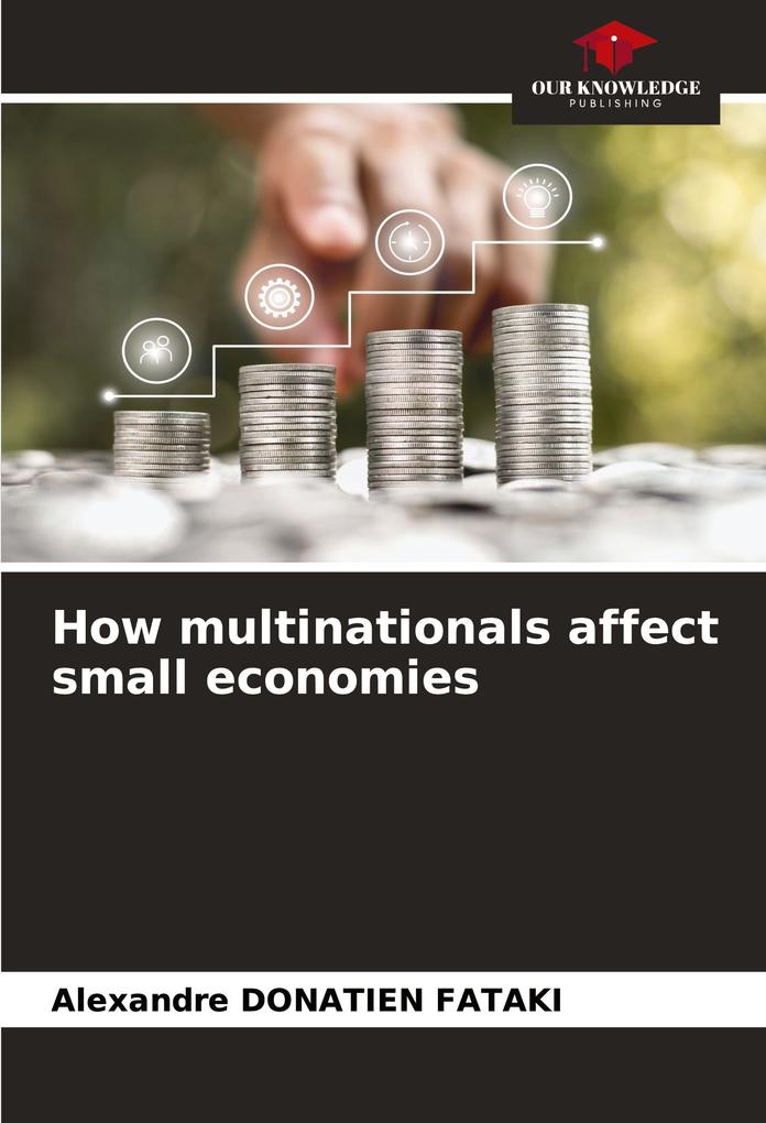 How multinationals affect small economies