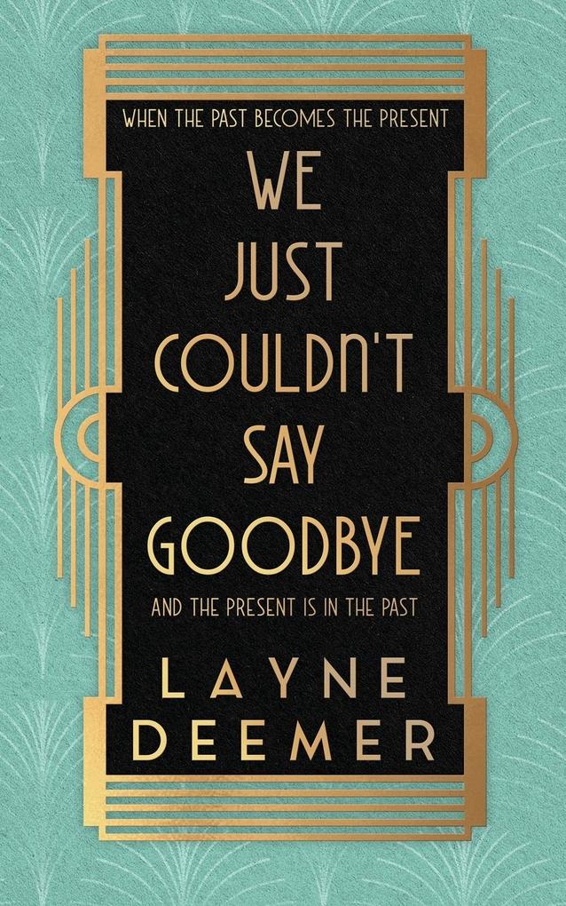 We Just Couldn't Say Goodbye