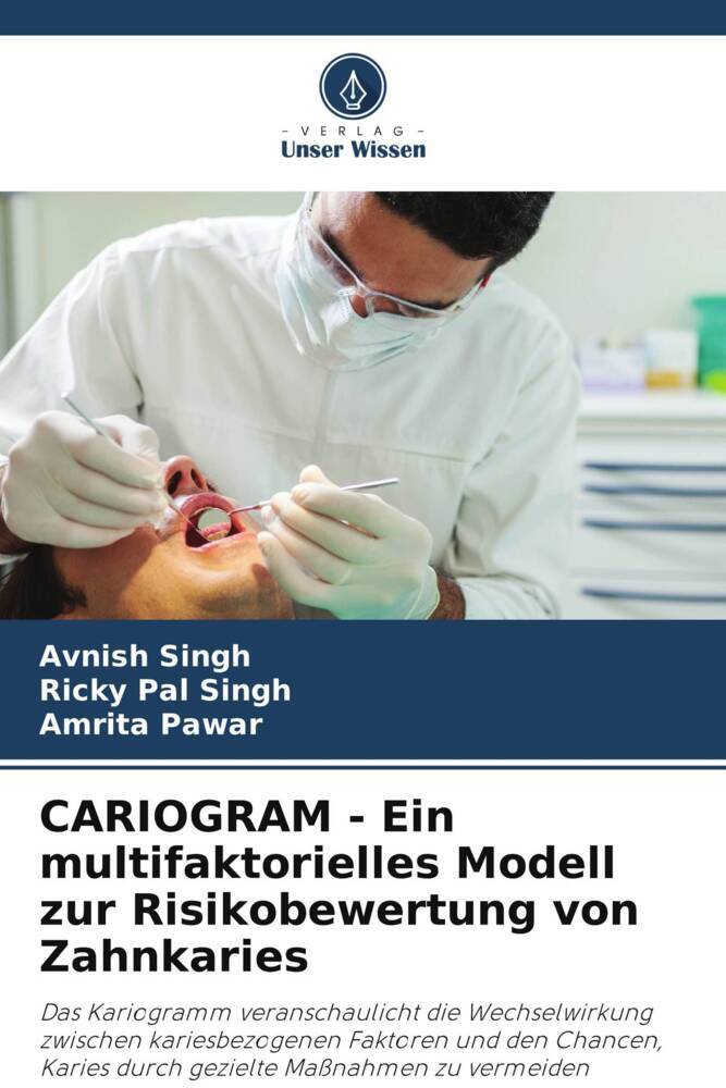 CARIOGRAM - Ein multifaktorielles Modell zur Risikobewertung von Zahnkaries
