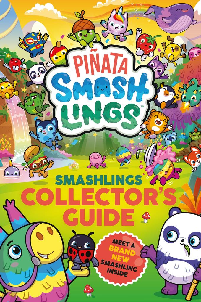 Piñata Smashlings: Smashlings Collector‘s Guide
