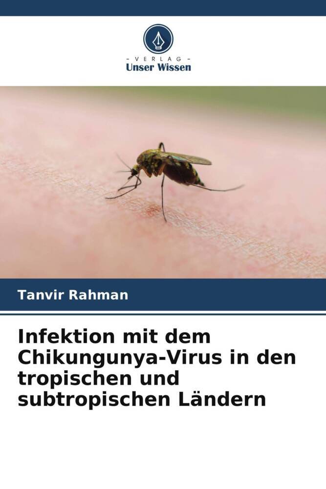 Infektion mit dem Chikungunya-Virus in den tropischen und subtropischen Ländern