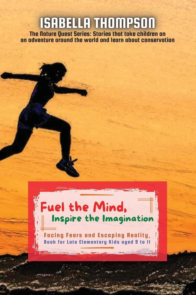 Fuel the Mind Inspire the Imagination