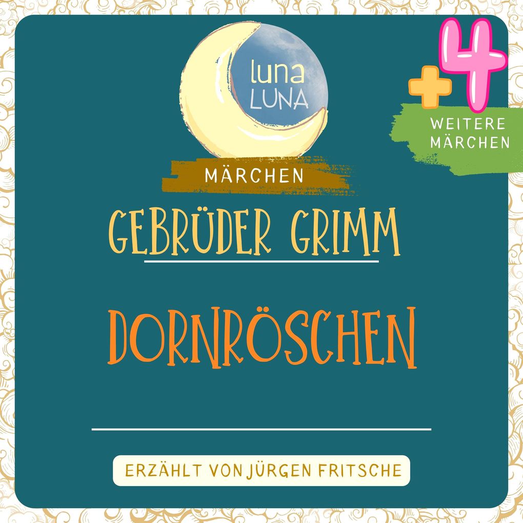 Gebrüder Grimm: Dornröschen plus vier weitere Märchen