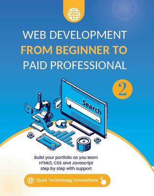 Web Development from Beginner to Paid Professional 2