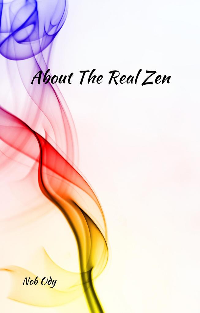 About The Real Zen
