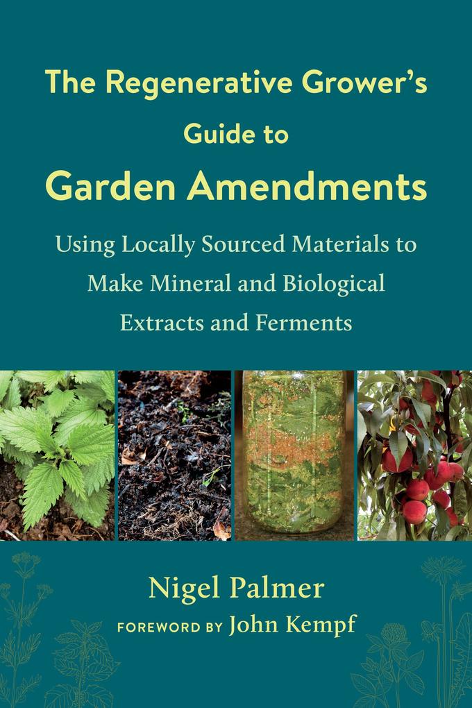 Rizzoli The Regenerative Grower's Guide To Garden Amendments