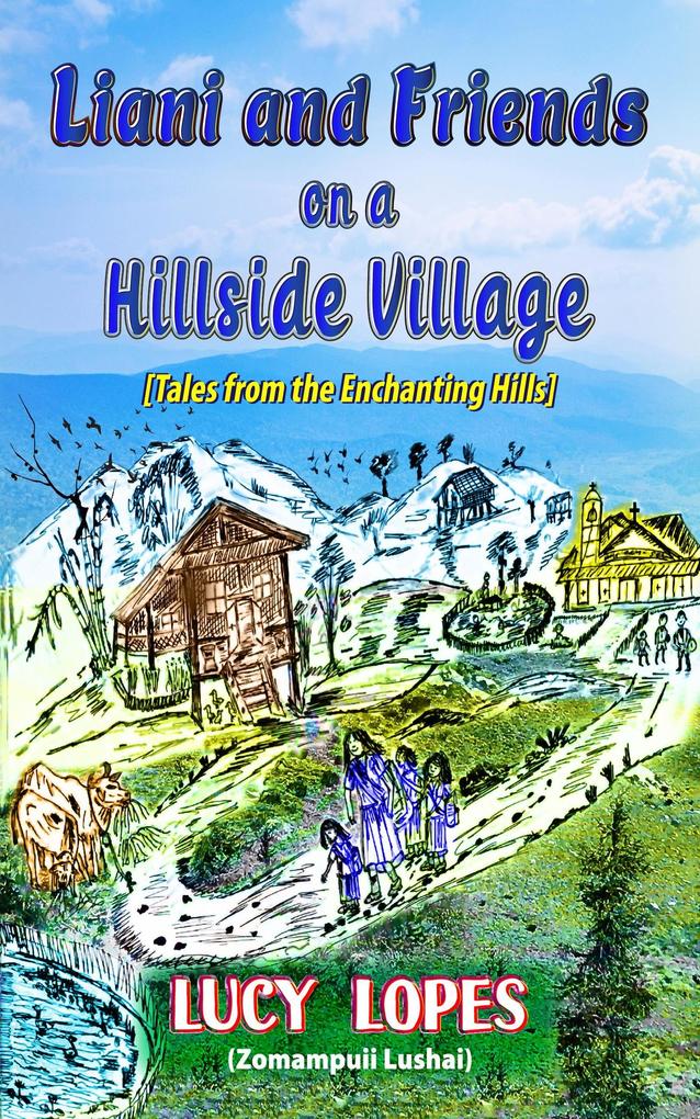 Liani and Friends on a Hillside Village (Tales from the Enchanting Hills #1)