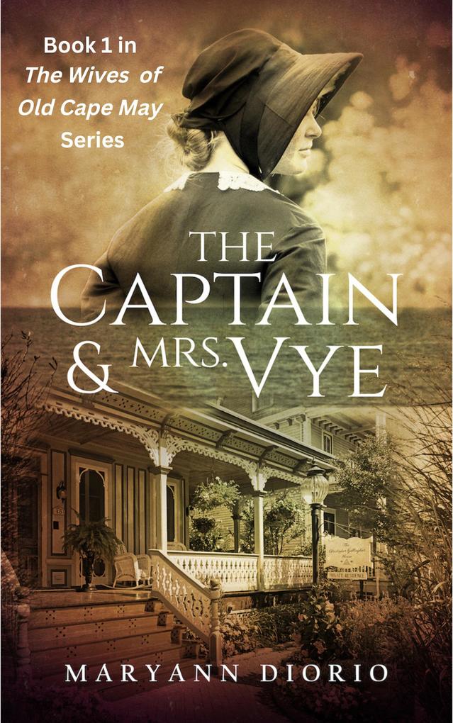 The Captain and Mrs. Vye (The Wives of Old Cape May #1)