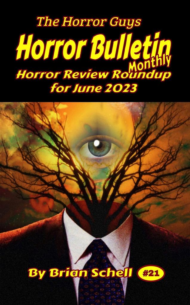 Horror Bulletin Monthly June 2023 (Horror Bulletin Monthly Issues #21)