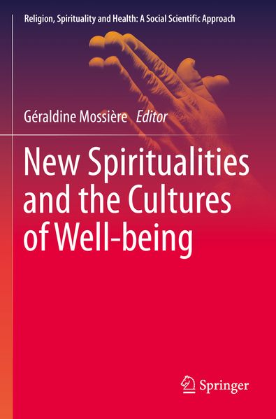 New Spiritualities and the Cultures of Well-being