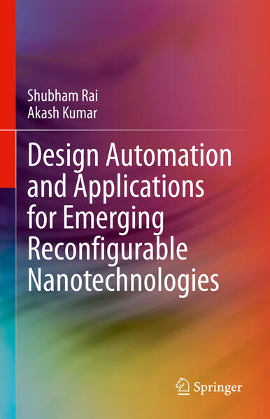  Automation and Applications for Emerging Reconfigurable Nanotechnologies