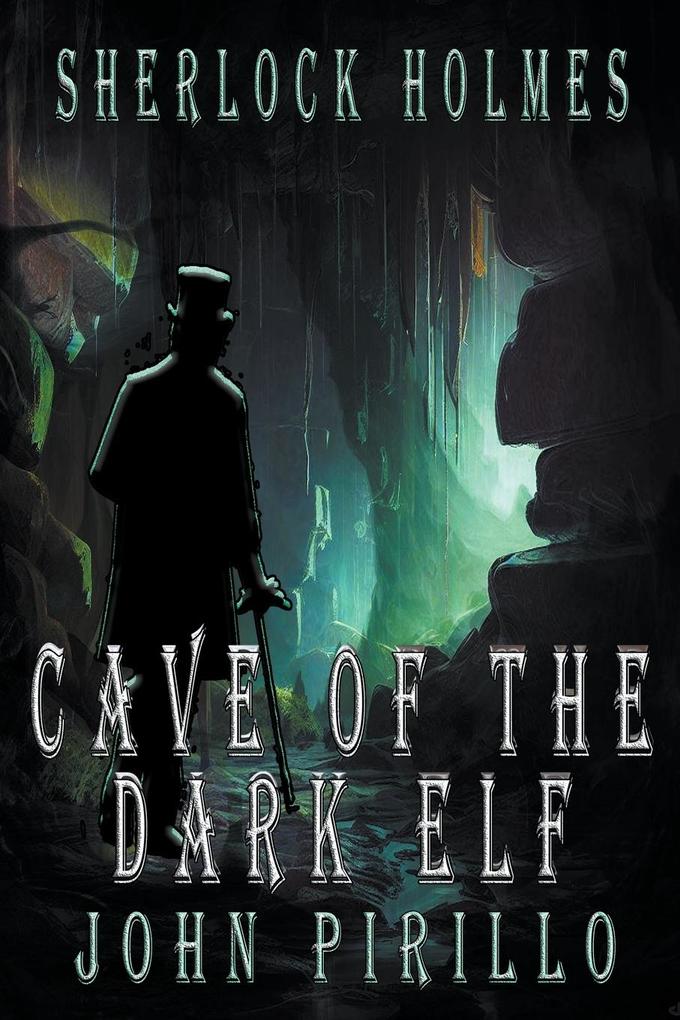 Sherlock Holmes Cave of the Dark Elf